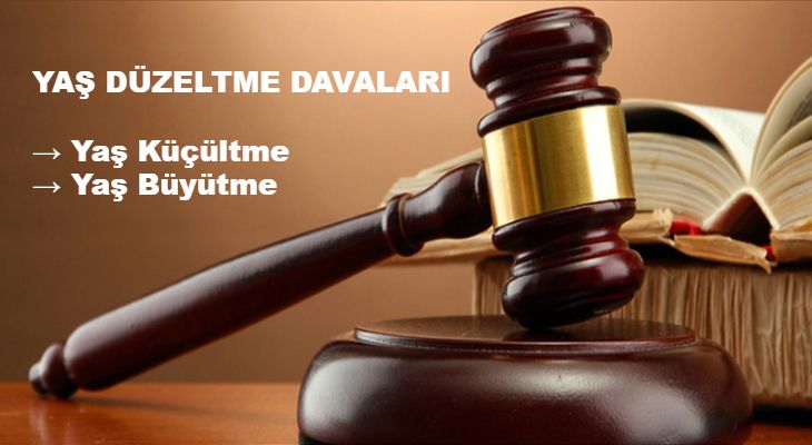 Yaş Büyütme-Küçültme Davalarına Hangi Mahkeme Bakar, Nereye Dava Açılır?